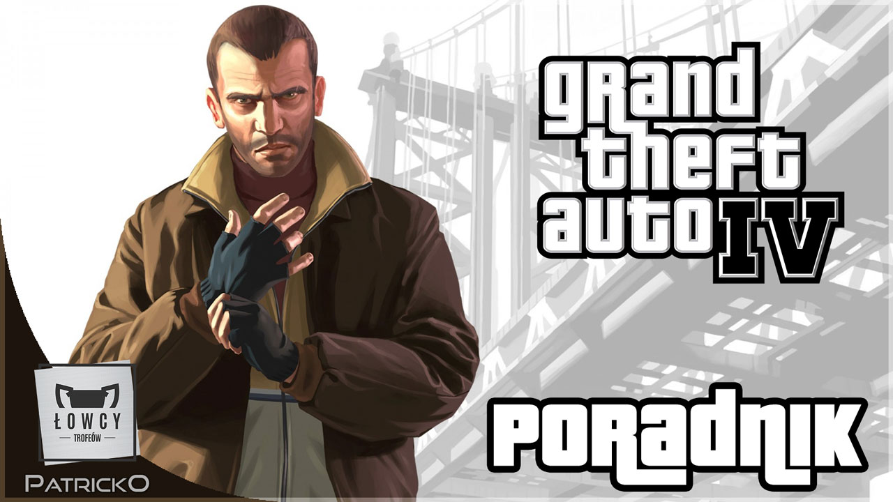 Grand Theft Auto Iv - Poradnik Do Trofeów I Osiągnięć
